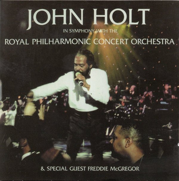 John Holt in symphony with the Royal Philharmonic Orchestra & Freddie McGregor - JSCD1012